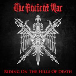 The Ancient War : Riding on the Hills of Death